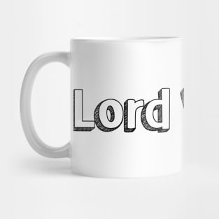 Lord Willin' / Typography Design Mug